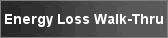 Energy Loss Walk-Thru